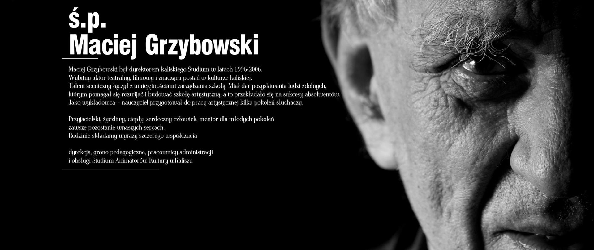 Czarno-białym zdjęciem przedstawiającwe 1 osoba i tekst śp.. Maciej Grzybowski oraz nekrolog i sylwetka zmarłego