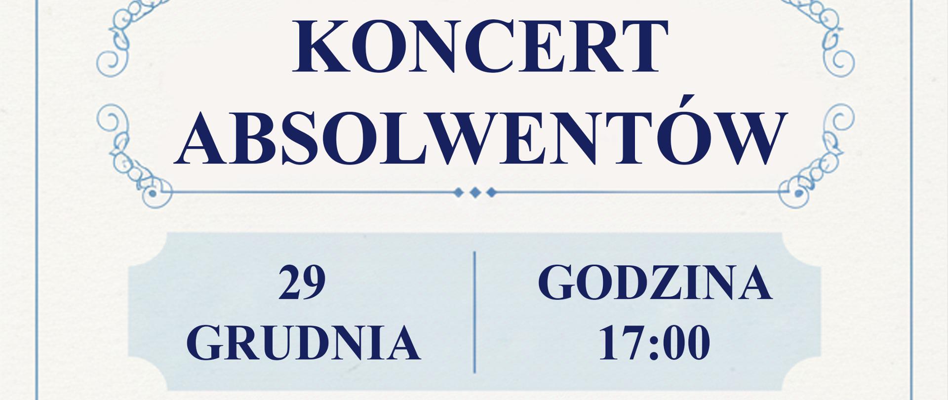 Na szarym tle w niebieskich ramkach ozdobny tekst: Państwowa Szkoła Muzyczna I stopnia im Emila Młynarskiego w Augustowie zaprasza na Koncert Absolwentów 29 Grudnia 2025 godzina 17:00 W programie: Muzyka Różnych kompozytorów, Miejsce koncertu: PSM Augustów, ul. Wybickiego 1 . WSTĘP WOLNY, serdecznie zapraszamy.