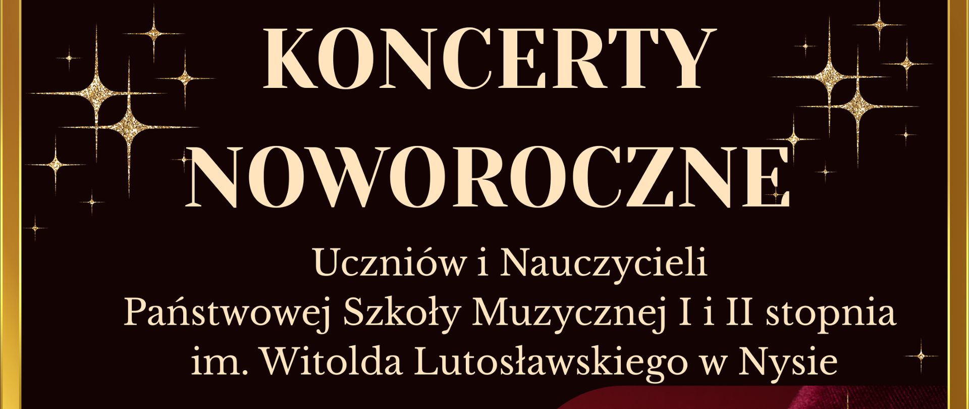 Plakat turkusowe tło w rogach ozdobne Esy floresy mieniące się złotem srebrem i gniazdami centralnie na ozdobnym złotym pergaminie napis koncert kolęd w góry aniołowie grający na różnych instrumentach centralnie świecąca gwiazda napisy koncert kolęd w wykonaniu uczniów i nauczycieli Państwowej Szkoły muzycznej pierwszego i drugiego stopnia imienia Witolda Lutosławskiego w Nysie 23 Stycznia 2026 godzina 17:00 podczas koncertu on będzie się Zbiórka dla Huberta obok kafelek ze zbiórki siepomaga.pl ze zdjęciem chorego dziecka z czerwonym napisem bez przyjmie Hubert Lizinkiewicz poniżej wstęp 10 zł logo złote szkoły oraz logo białe muzeum powiatowego w Nysie według ustalonych znaków