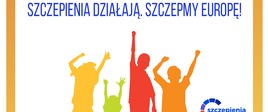 Logotyp XIII Europejskiego Tygodnia Szczepień. Kolorowe sylwetki dzieci, a powyżej napis: Rozpoczynamy XIII Europejski Tydzień Szczepień pod hasłem: Szczepienia działają. Szczepmy Europę!