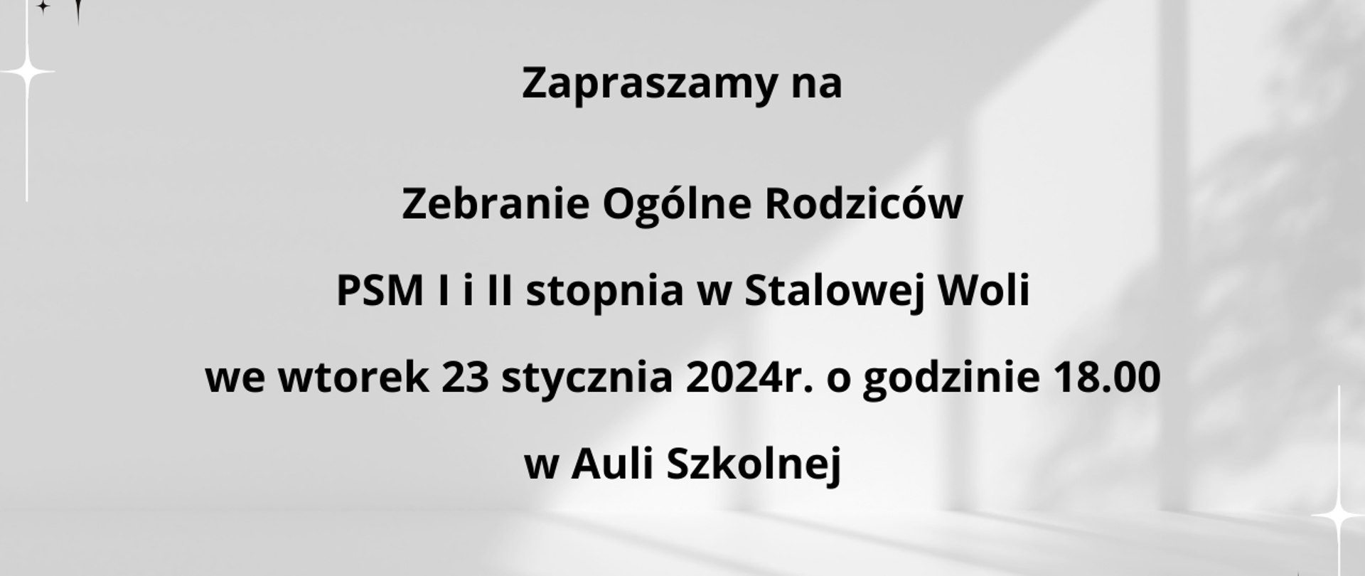 Informacja na jasno szarym tle dla rodziców uczniów. Informacja o ogólnym zebraniu Rodziców 23 stycznia 2024 o godz. 18:00 w Auli Szkolnej 