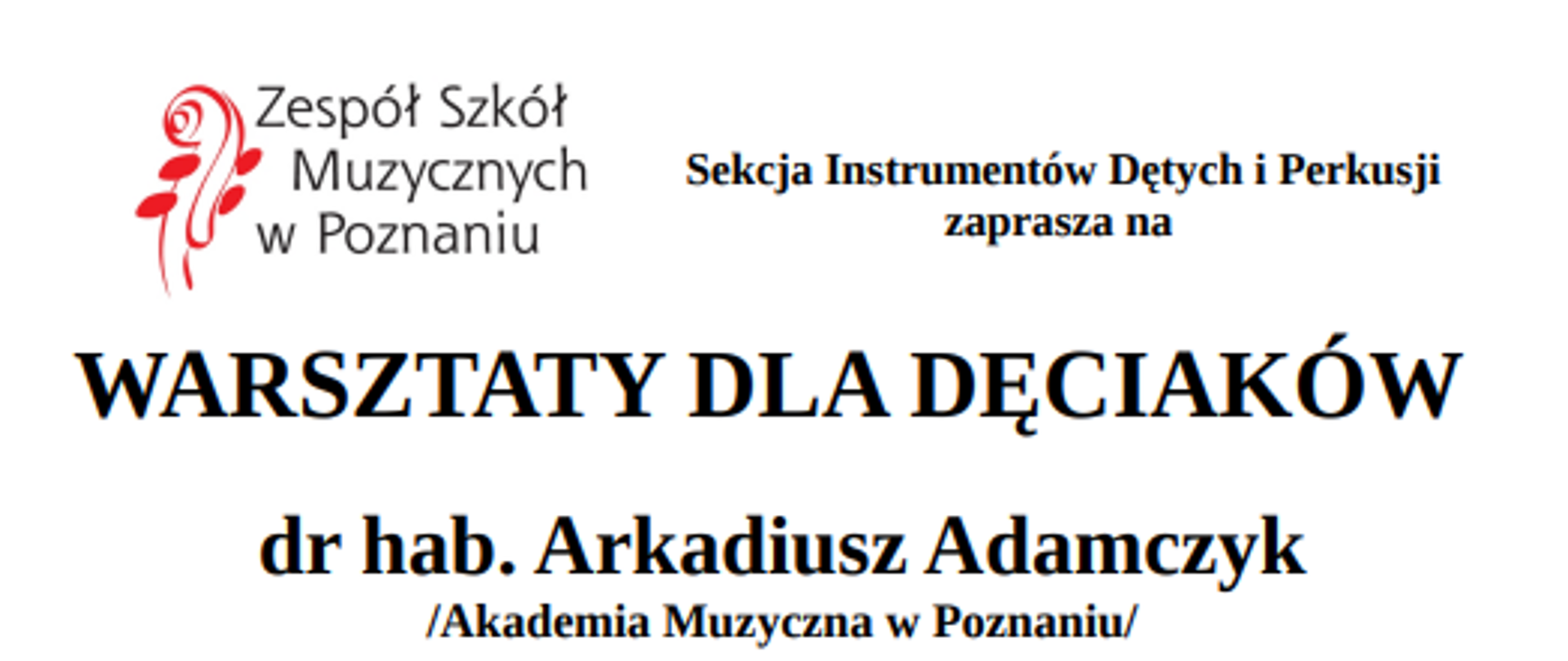 Plakat na białym tle z logo ZSM ze zdjęciem dr. hab. Arkadiusza Adamczyka z tekstem: WARSZATY DLA DĘCIAKÓW, 29.01.2024, ul. Nieszawska