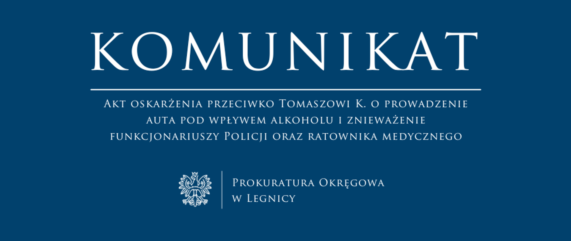 Akt oskarżenia przeciwko Tomaszowi K. o prowadzenie auta pod wpływem alkoholu i znieważenie funkcjonariuszy Policji oraz ratownika medycznego