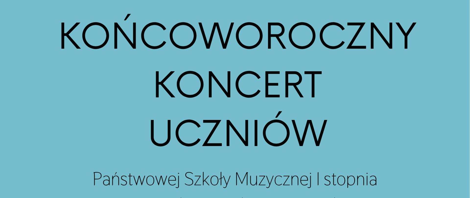 Końcoworoczny koncert uczniów 2026
