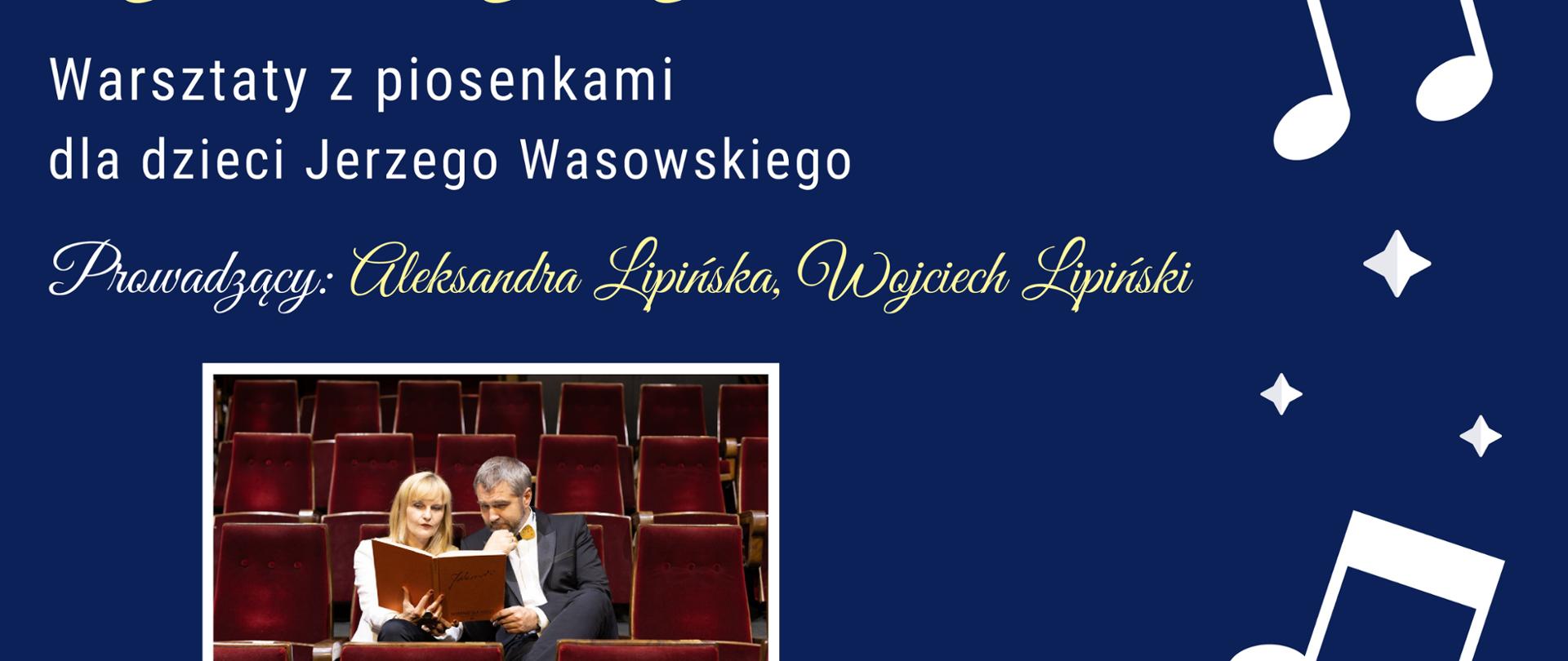 na granatowym tle kolorowe napisy Patrz dalej niż widzisz, warsztaty z piosenkami dla dzieci Jerzego Wasowskiego, prowadzący Aleksandra Lipińska i Wojciech Lipiński, 8 marca 2025, o 16.00 koncert połączony z wykładem
