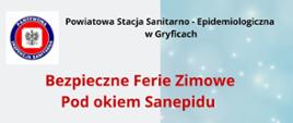 Bezpieczne Ferie Zimowe - Pod okiem Sanepidu