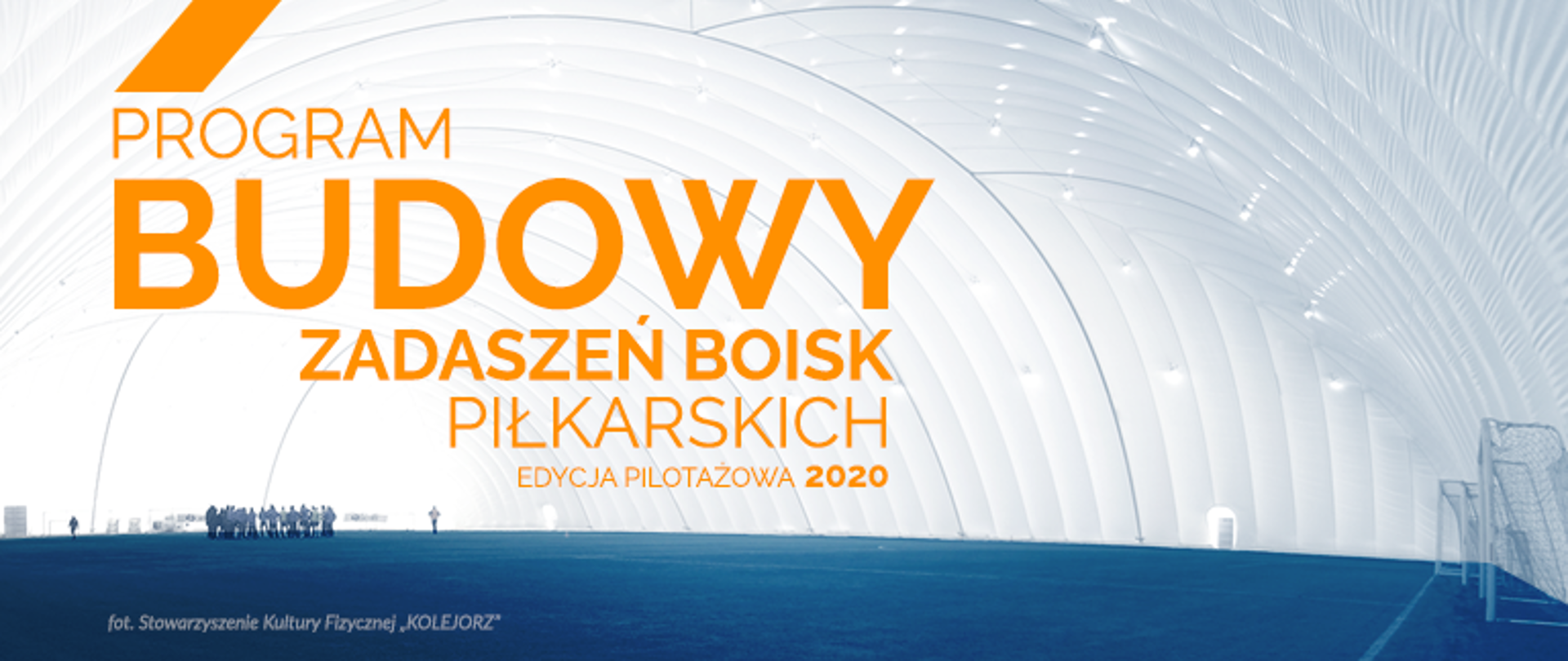 Program budowy zadaszeń boisk piłkarskich 2020