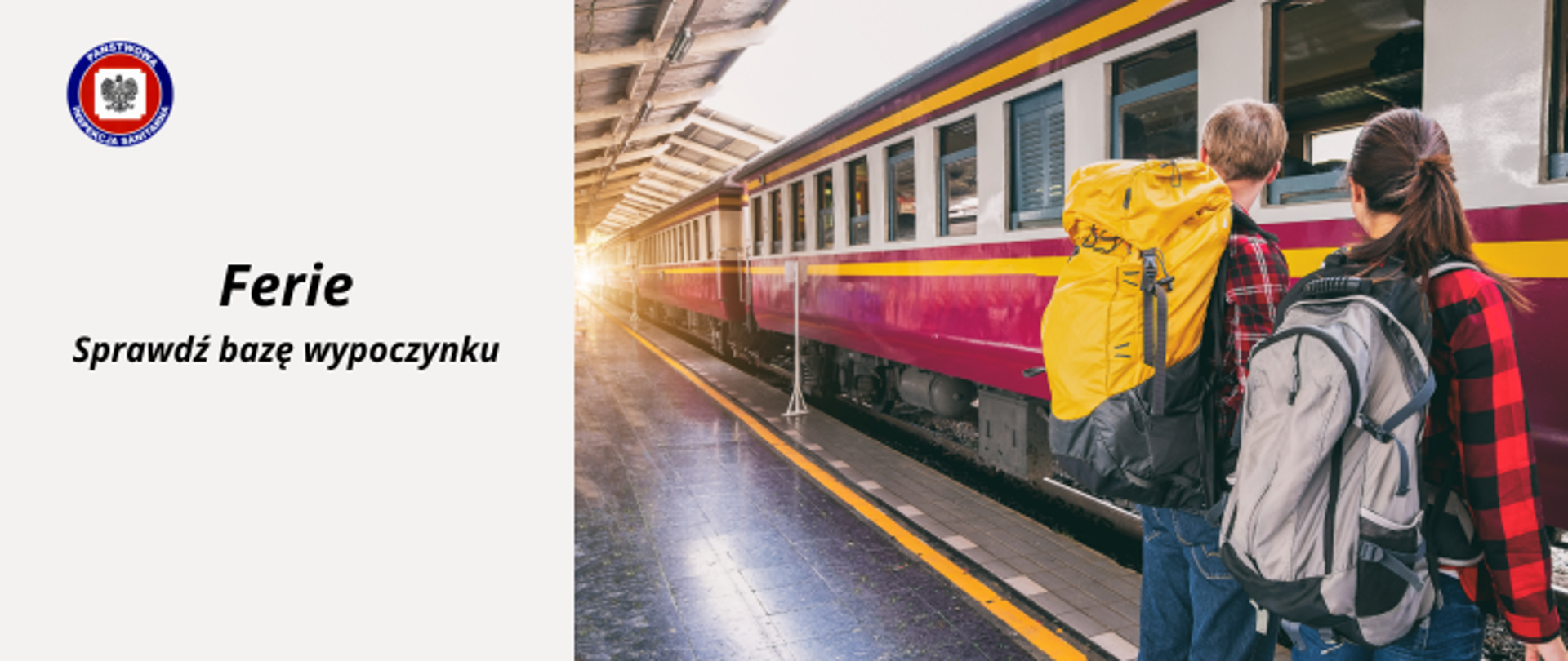 Grafika przedstawia zdjęcie z peronu na którym stoi pociąg oraz dwie młode osoby chłopak i dziewczyna, ubrani w czerwone kraciaste koszule, na plecach mają plecaki turystyczne. Po prawej stronie logo Państwowej Inspekcji Sanitarnej oraz napis "Ferie Sprawdź bazę wypoczynku".