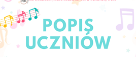 Plakat promujący popis uczniów klasy I cyklu 4-letniego Państwowej Szkoły Muzycznej I i II stopnia im. Ignacego Jana Paderewskiego w Stalowej Woli. W centralnej części znajduje się duży napis „Popis Uczniów”. Poniżej umieszczono informacje: „Klasa I, cykl 4-letni, PSM I stopnia”. Na dole plakatu podano termin i miejsce wydarzenia: „10 czerwca 2026, godz. 17:00, sala koncertowa”. Jasne tło ozdobione jest pastelowymi nutami, pięcioliniami i gwiazdkami nawiązującymi do tematyki muzycznej.