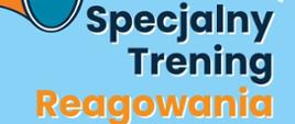 Plakat informacyjny - specjalny trening reagowania