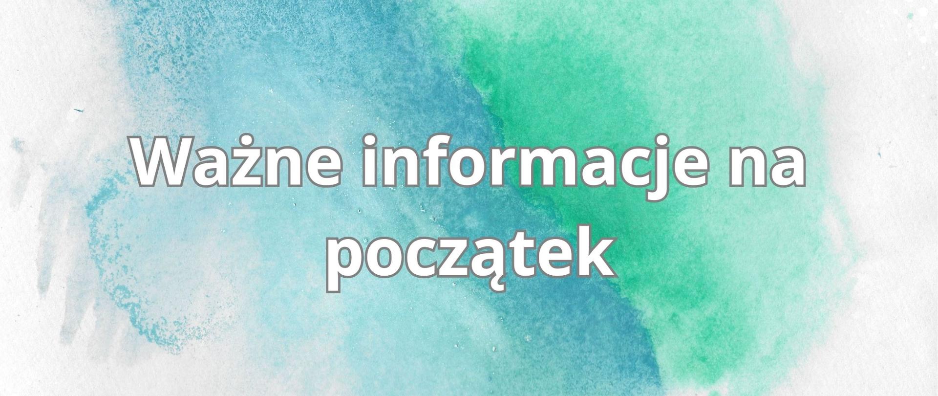 Ważne informacje na początek.
