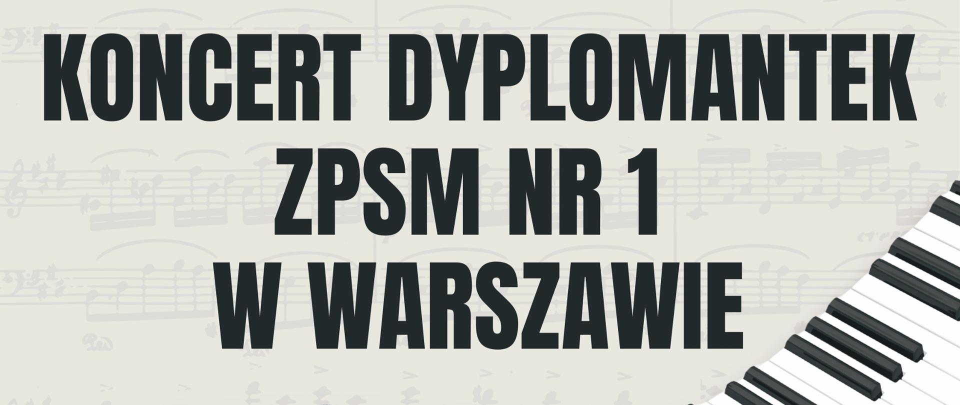 Na szarym tle czarne napisy. Napisy na górze plakatu Państwowa Szkoła Muzyczna I stopnia w Pułtusku Koncert dyplomantek ZPSM nr 1 w Warszawie. Napisy na dole plakatu16 kwietnia 2026 roku godzina 17:15 wykonawcy Róża Odyniec fortepian klasa profesora Karola Radziwonowicza Zuzanna Stawiszyńska trąbka klasa profesora Tadeusza Steffena. Przy fortepianie Halina Promińska. Na środku plakatu grafika. Klawiatura fortepianu i trąbka. 
