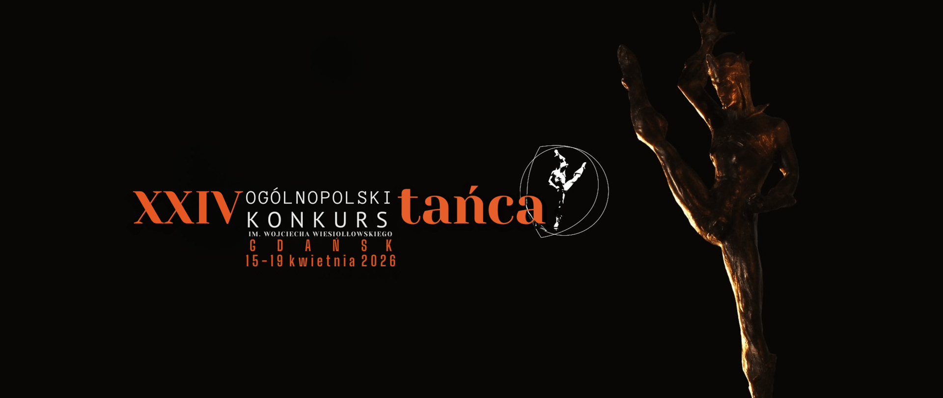 XXIV Ogólnopolski konkurs tańca im. Wojciecha Wiesiołłowskiego Gdańsk 2026
15-19 kwietnia 2026