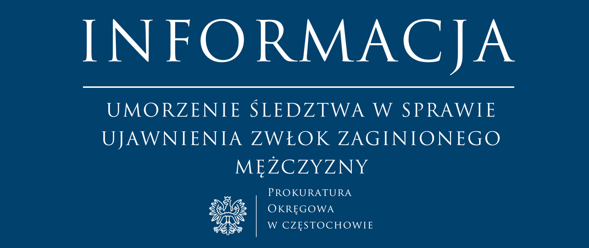 Umorzenie śledztwa w sprawie ujawnienia zwłok zaginionego mężczyzny
