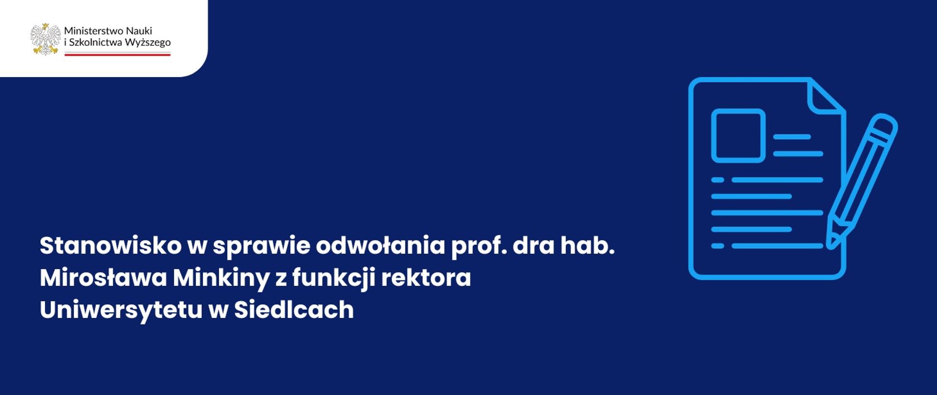 Grafika - na niebieskim tle napis Stanowisko w sprawie odwołania prof. dra hab. Mirosława Minkiny z funkcji rektora Uniwersytetu w Siedlcach.