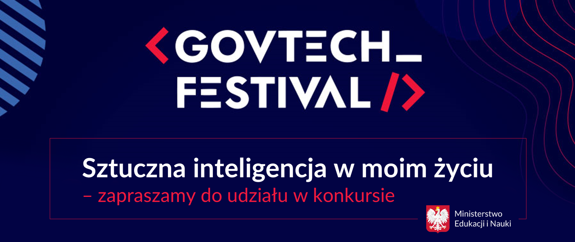Granatowa grafika z logo "govtech festival" i tekstem: "Sztuczna inteligencja w moim życiu – zapraszamy do udziału w konkursie"