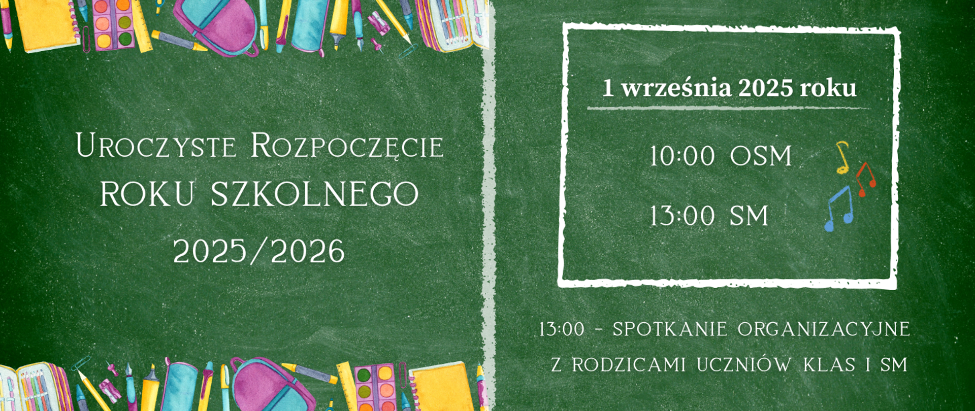 Zielona tablica, W lewej części górna i dolna ramka stanowią kolorowe artykuły szkolne. Zamieszczone są informacje organizacyjne w sprawie rozpoczęcia roku szkolnego.