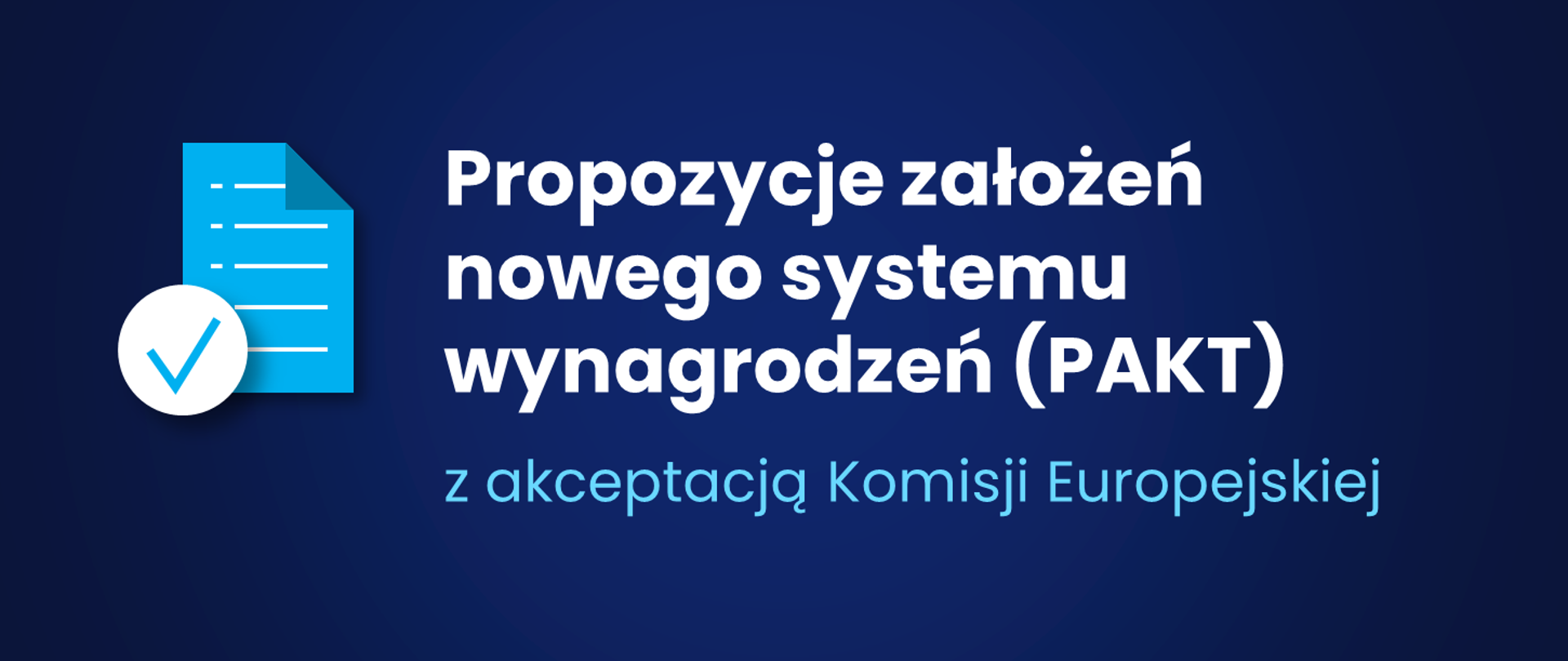 Propozycje założeń nowego systemu wynagrodzeń (PAKT) z akceptacją Komisji Europejskiej