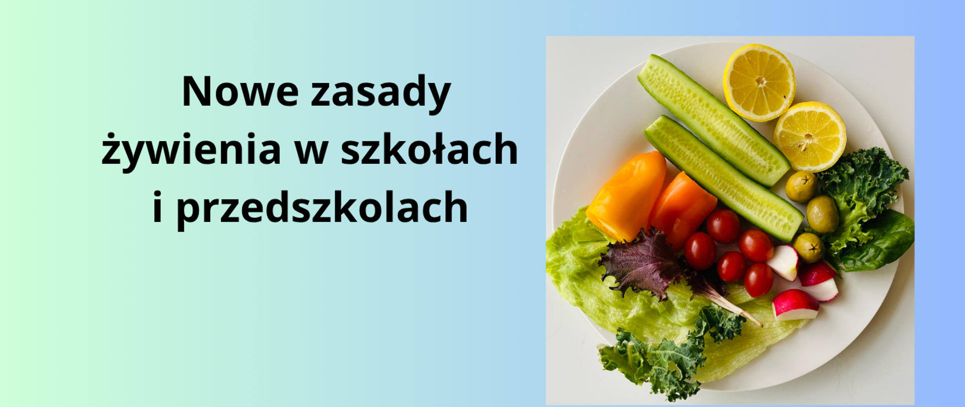 Nowe zasady żywienia w szkołach i przedszkolach, po prawej stronie zdjęcie talerza na którym znajdują się warzywa i owoce