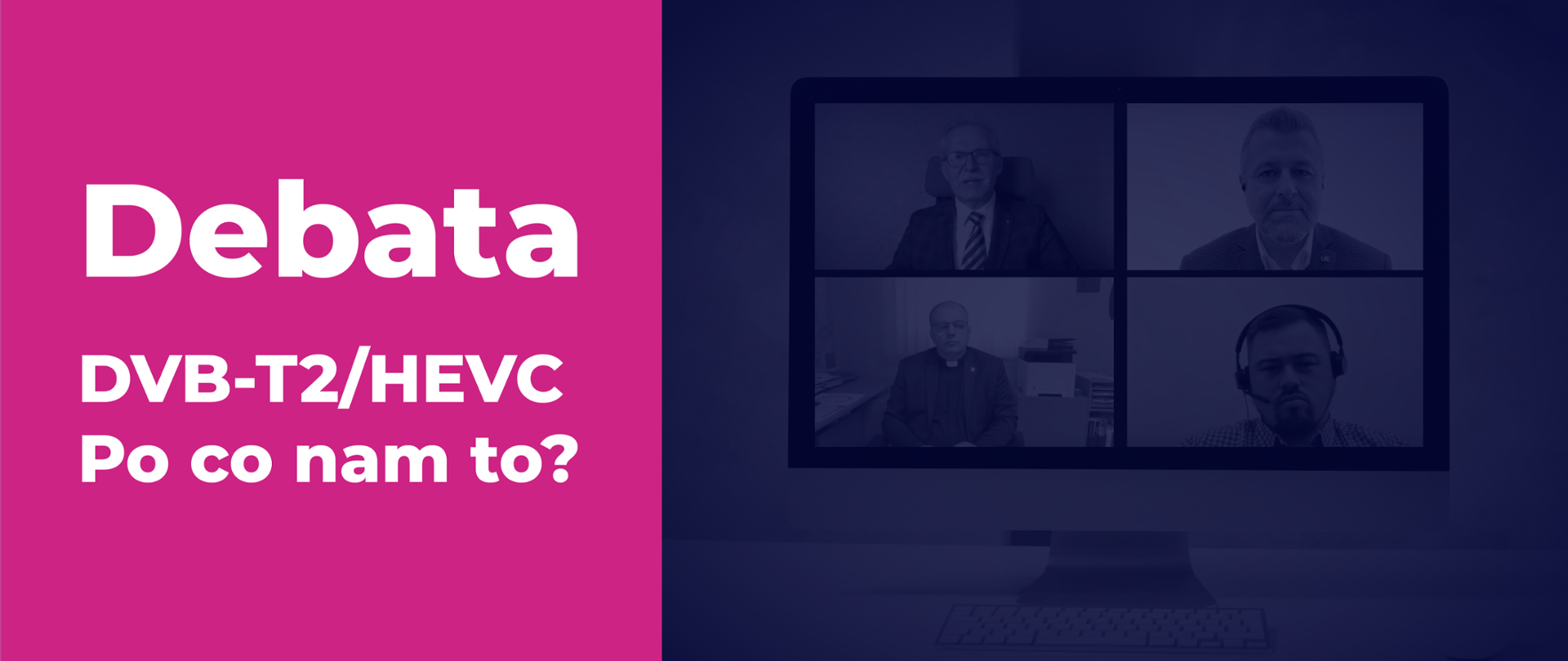 Grafika z napisem: Debata. DVB-T2/HEVC. Po co nam to?