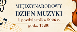 Plakat informuje o Międzynarodowym Dniu Muzyki organizowanym przez Zespół Szkół Muzycznych im. Stanisława Moniuszki w Wałbrzychu. Wydarzenie odbędzie się 1 października 2026 roku o godzinie 17:00 w auli szkoły przy ul. Moniuszki 41. Wystąpią pedagodzy tej placówki, a plakat ozdobiono hasłem „Muzyka jest wokół nas” oraz eleganckimi grafikami fortepianu, skrzypiec, klarnetu i pięciolinii z nutami.