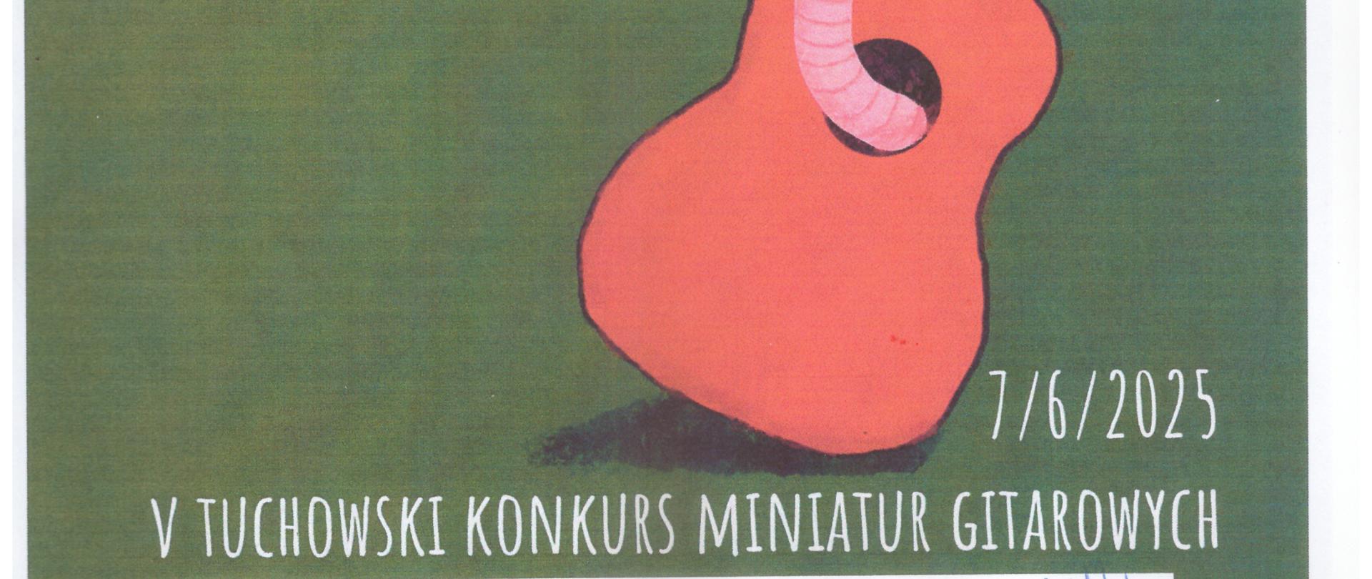 Dyplom dla Martyny Lis za zajęcie I nagrody w V Tuchowskim Konkursie Miniatur Gitarowych w dn.7.06.2025/ Główna treść znajduje się na zielony tle z ilustracją czerwonej gruszki przypominającej kształtem gitarę.