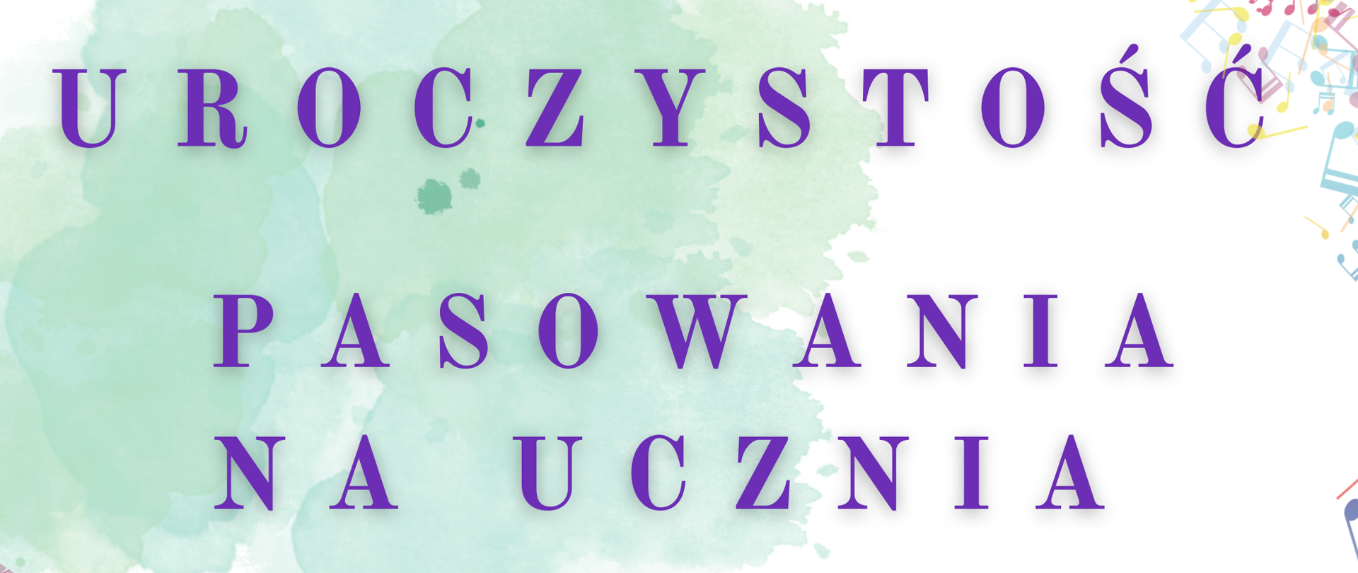 U góry strony zamieszczono napis "Uroczystość pasowania na ucznia Państwowej Szkoły Muzycznej I i II stopnia im. prof. T. Wrońskiego w Tomaszowie Mazowieckim". Wzdłuż całego obrazu po lewej i prawej jego stronie zamieszczone są kolorowe nutki. W centralnej część plakatu zamieszczono datę wydarzenia: 15 października 2026 roku, godz. 18:00. W dolnej części dodano: "Sala Koncertowa".