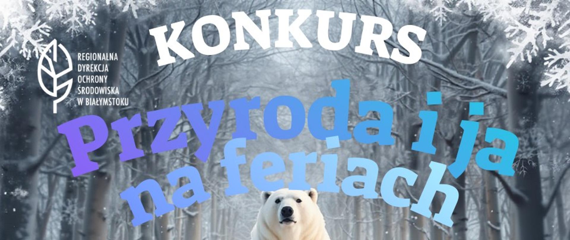 DZIĘKUJEMY ZA UDZIAŁ W KONKURSIE „PRZYRODA I JA NA FERIACH”!