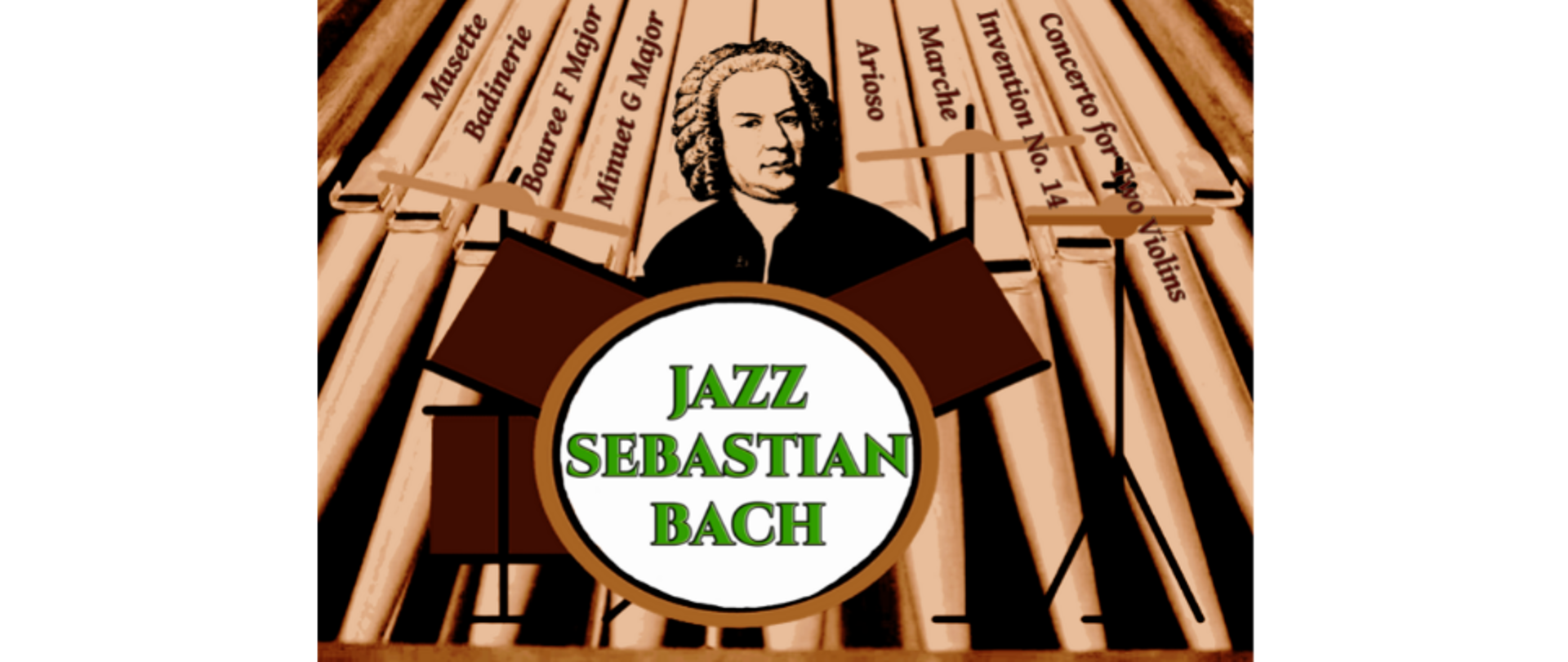 Kolorowy plakat koncertu Jazz Sebastian Bach. Portret Bacha na tle piszczałek organowych. Na każdej z piszczałek tytuł utworu (Musette, Badinerie, Bouree, Menuet, Arioso, Marsz, Inwrncja nr 14, Koncert na dwoje skrzypiec).
