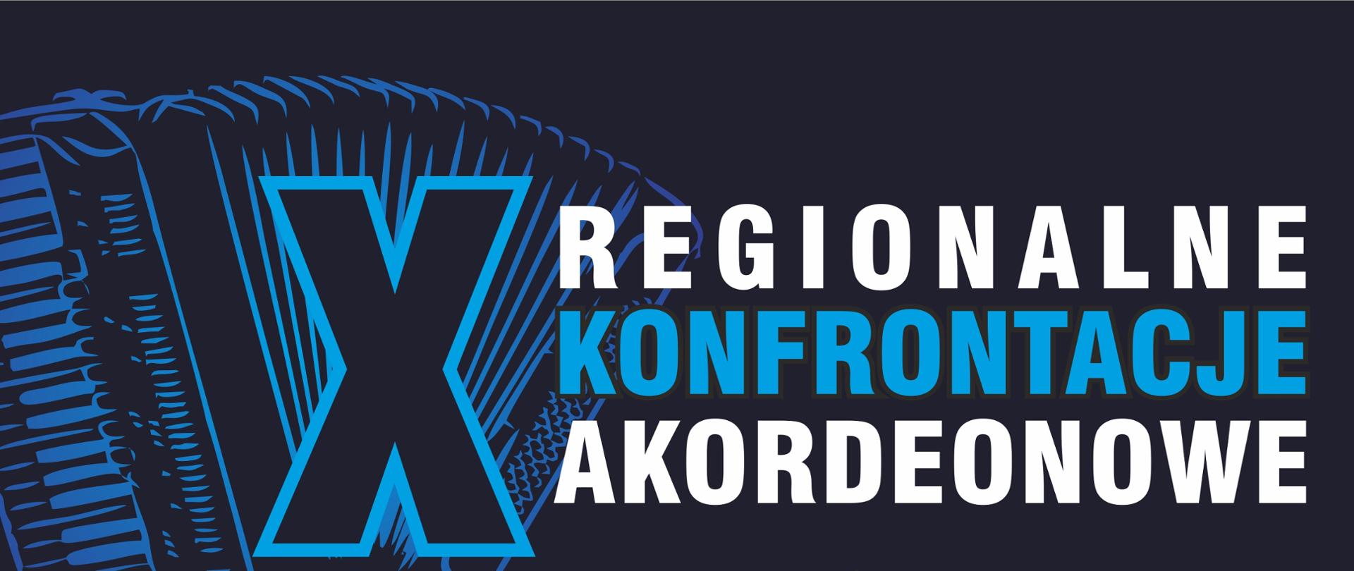 Plakat w ciemnej kolorystyce, na środku fragment postaci z akordeonem. Na samej górze grafika akordeonu oraz niebiesko-białe napisy: X Regionalne Konfrontacje Akordeonowe 12.03.2024. W lewym dolnym rogu logo szkoły. 