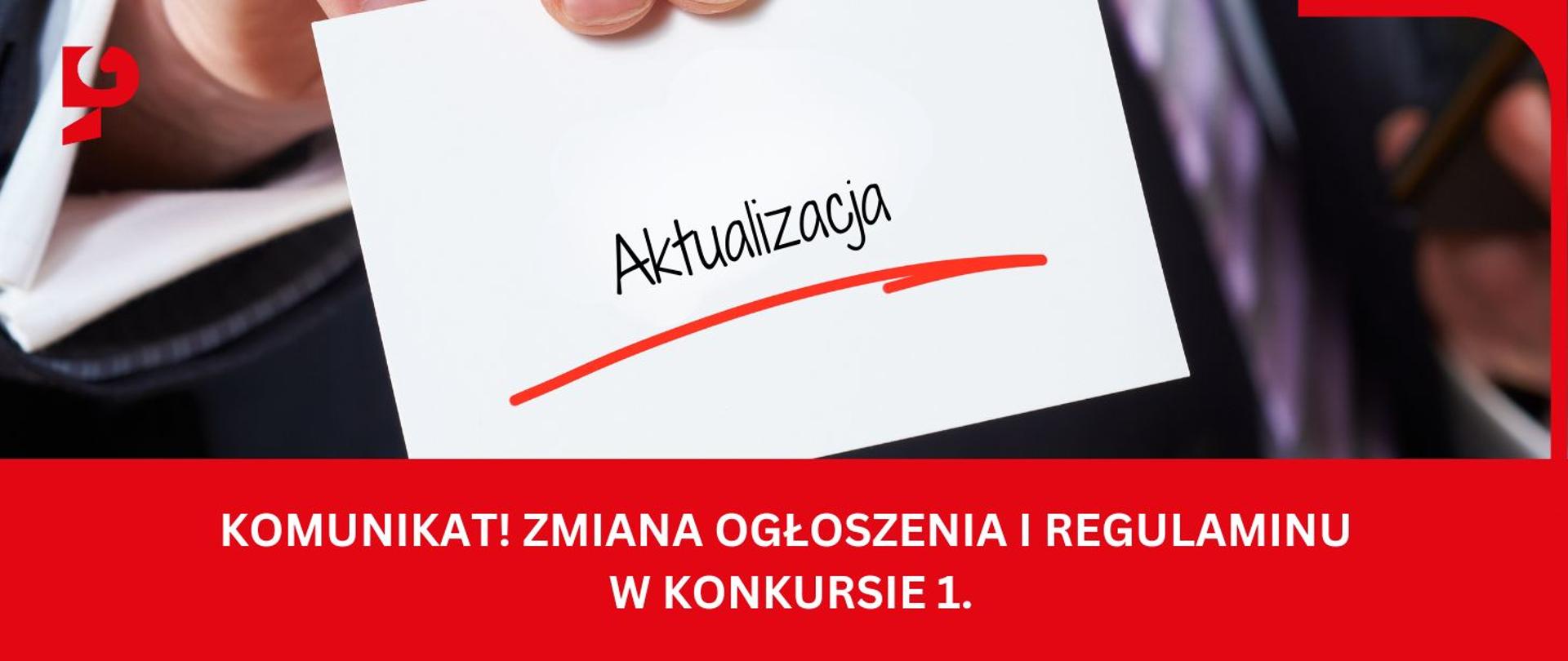 Zaktualizowane informacje dotyczące Konkursu 1