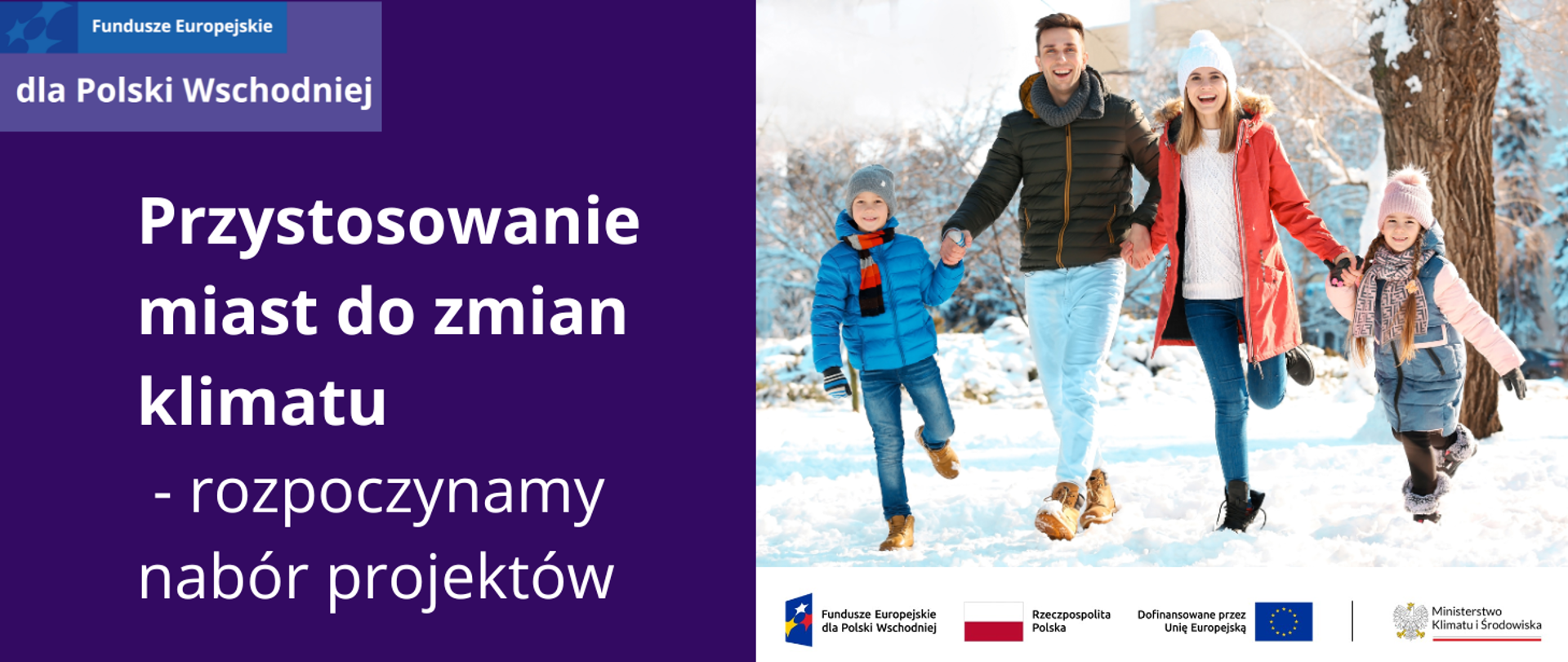 Grafika podzielona w pionie na 2 części. Po prawej stronie planszy znajduje się ciemnofioletowa plansza z napisem: Przystosowanie miast do zmian klimatu. W prawym górnym rogu znajduje się motyw marki programu FEPW.
Po lewej stronie zamieszczone jest zdjęcie rodziny 30-latków z dwójką małych, kilkuletnich dzieci: chłopcem i dziewczynką. Wszyscy są uśmiechnięci i trzymają się za ręce. Zwróceni są twarzami w kierunku czytelnika. Rodzina znajduje się w parku miejskim. Jest zima i dużo śniegu.
W dolnej części planszy pod zdjęciem znajduje się biały pasek z ciągiem logotypów: FEPW, barw RP i UE oraz logo MKiŚ.