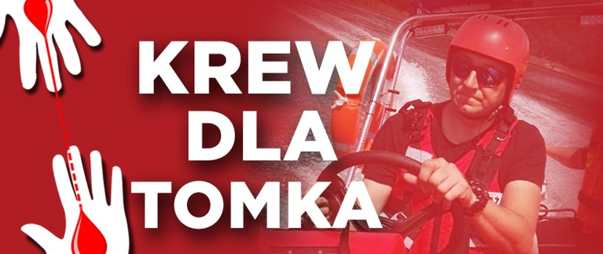 Grafika z napisem Krew dla Tomka. W tle zdjęcie Tomasza na łodzi ratowniczej w kasku i kamizelce