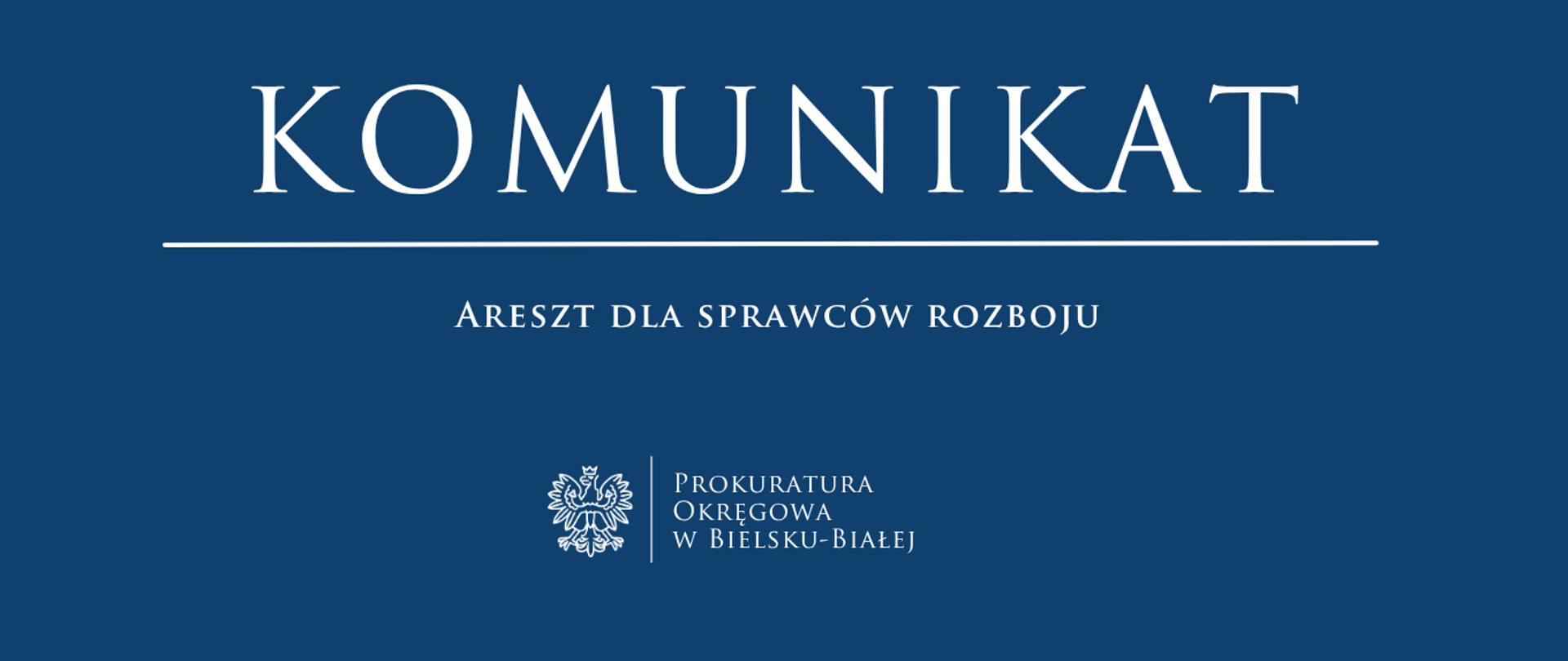 Komunikat_-_areszt_dla_sprawców_rozboju