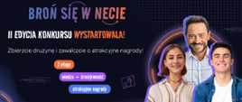 Rusza druga edycja konkursu dla szkół ponadpodstawowych „Broń się w necie” 