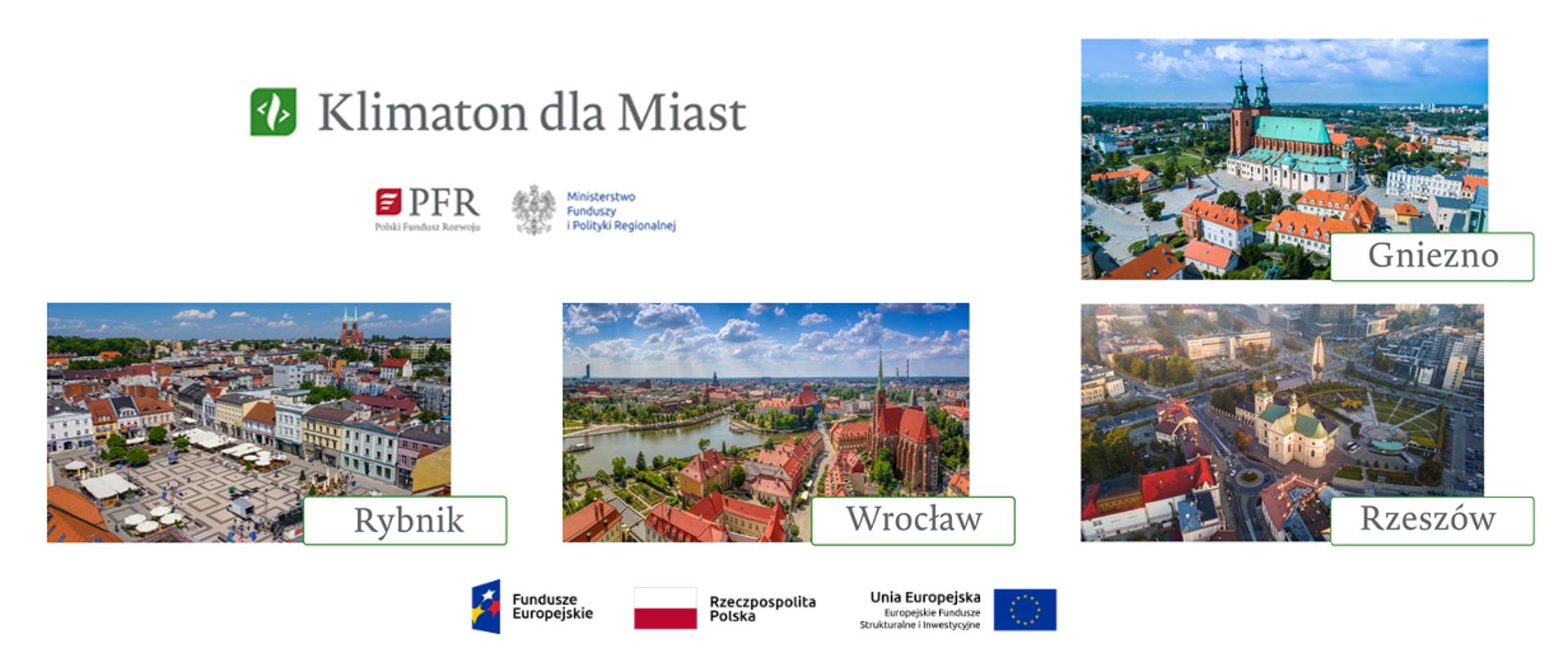 Na grafice cztery zdjęcia ze zwycięskich miast: Rybnika, Wrocławia, Rzeszowa i Gniezna. Na górze logo Klimatonu dla Miast, Polskiego Funduszu Rozwoju i Ministerstwa Funduszy i Polityki Regonalnej. Na dole logo Funduszy Europejskich, Rzeczpospolitej Polskiej i Unii Europejskiej,