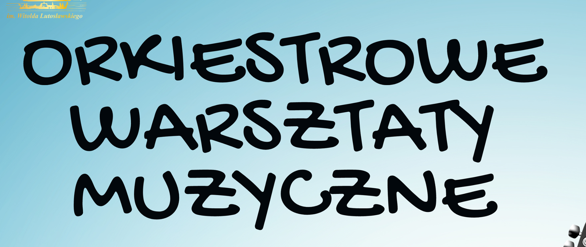 Plakat jasnoniebieskie tło w lewym górnym rogu złote logo szkoły według ustalonego znaku napis w czarnym kolorze 5 Stycznia 2024 orkiestrowe warsztaty muzyczne prowadzenie magister Andrzej wańkop poniżej pięciolinie kluczy wiolinowe i nuty układające się w fale w prawym dolnym rogu zbiór instrumentów widać fragment gitary banjo akordeonu i saksofonu wszystko w kolorze