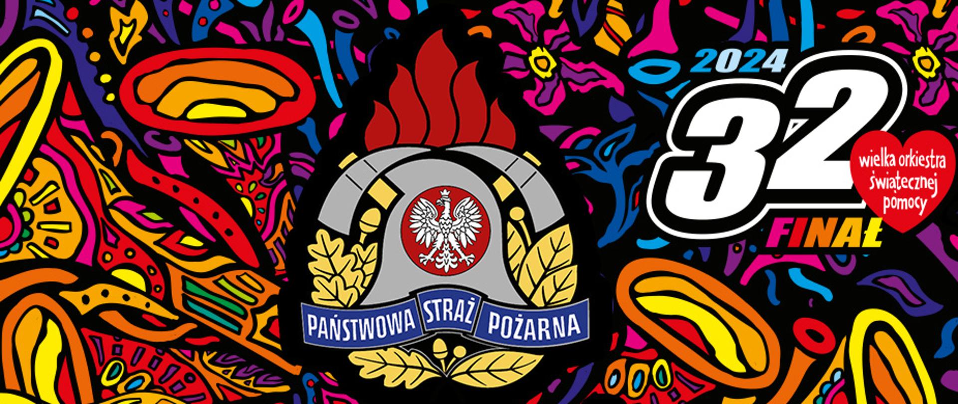Zdjęcie przedstawia logo 32 finały wielkiej orkiestry świątecznej pomocy, Na środku logo Państwowej Straży Pożarnej oraz napis Gasimy ogień, rozpalamy serca 