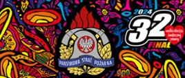Zdjęcie przedstawia logo 32 finały wielkiej orkiestry świątecznej pomocy, Na środku logo Państwowej Straży Pożarnej
