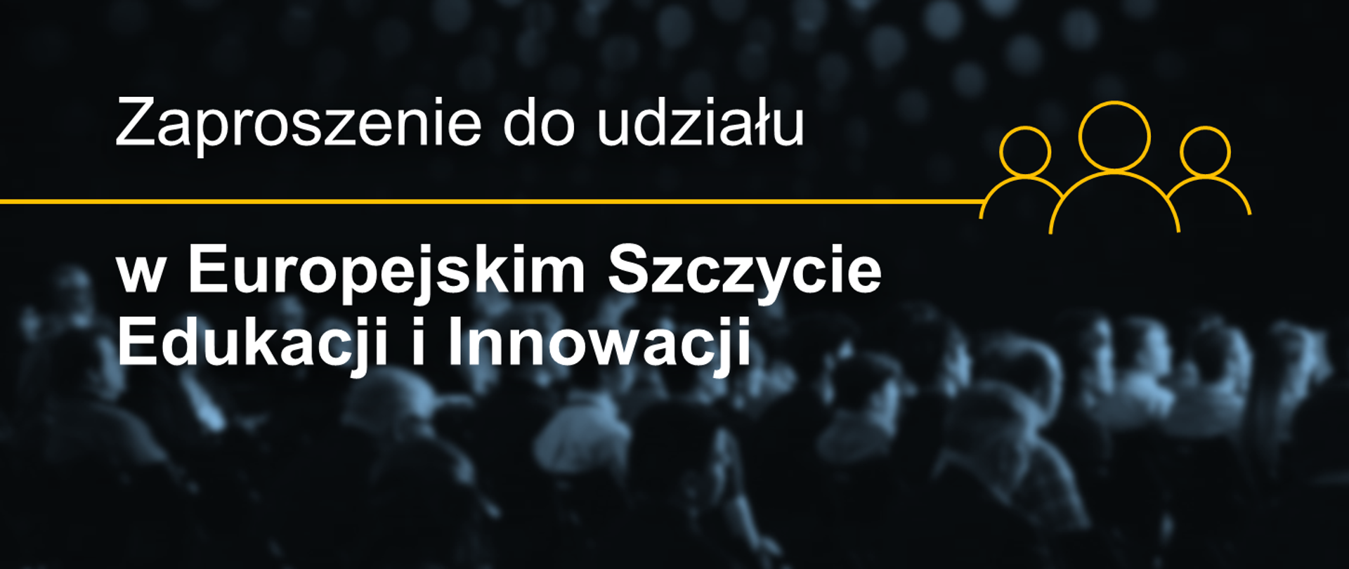 Zaproszenie do udziału w Europejskim Szczycie Edukacji i Innowacji