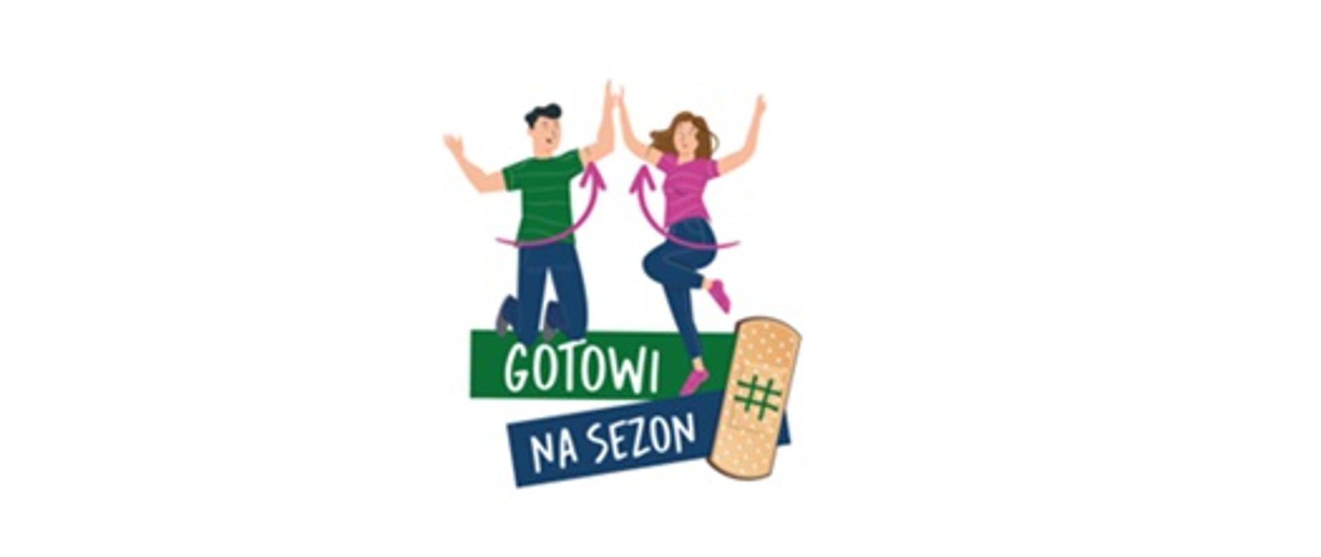Chłopak i dziewczyna podskakują z rękoma uniesionymi do góry stykając się jedna ręką. pod spodem napis: GOTOWI NA SEZON z obrazkiem plastra na rany.