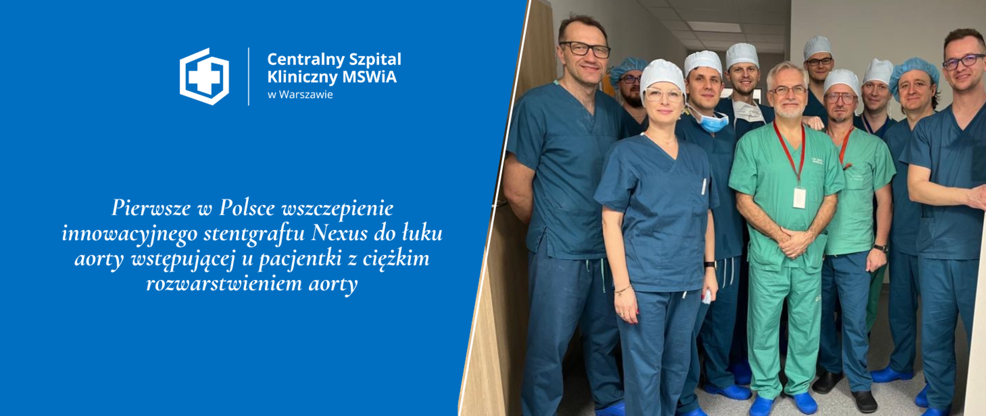 Pierwsze w Polsce wszczepienie innowacyjnego stentgraftu Nexus do łuku aorty wstępującej u pacjentki z ciężkim rozwarstwieniem aorty