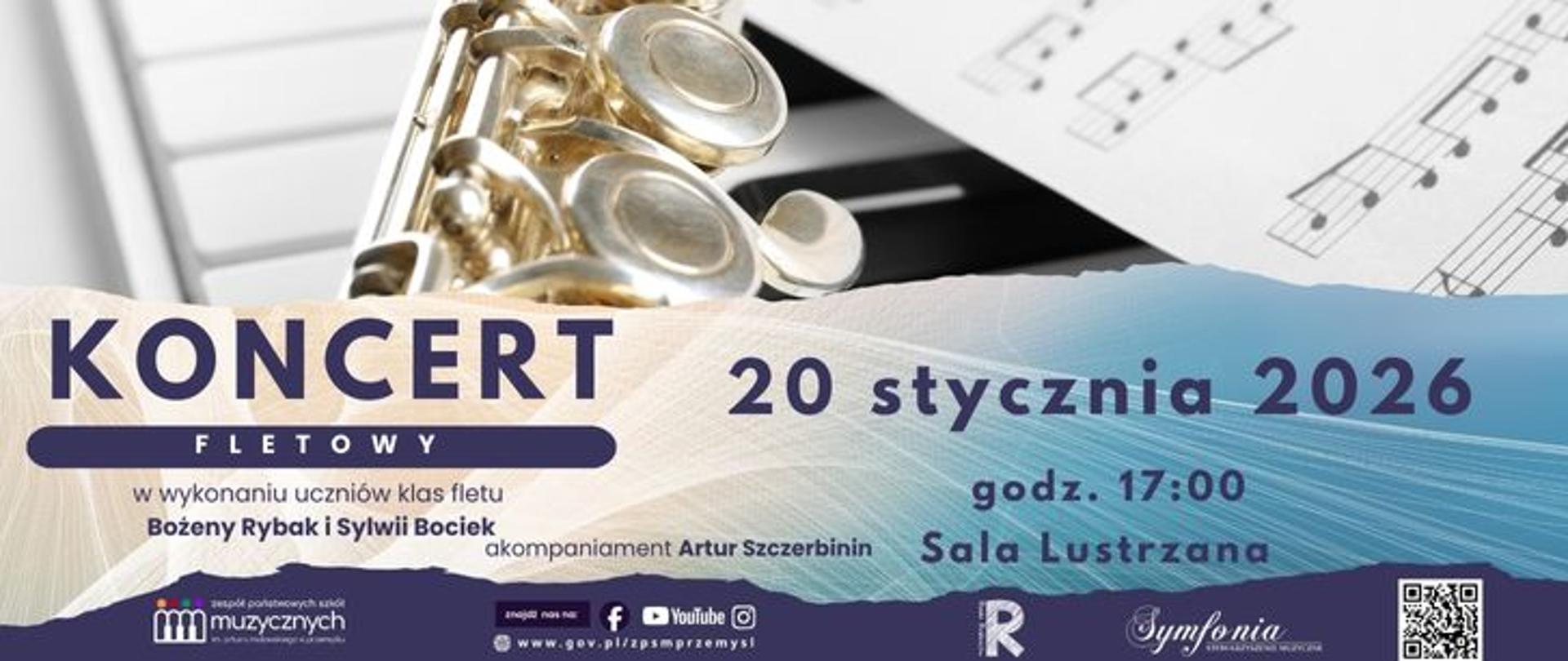 Baner promujący koncert fletowy. Na tle nut i fragmentu fletu widnieje napis „Koncert fletowy”. Informacje: 20 stycznia 2026, godz. 17:00, Sala Lustrzana. Występ uczniów klas fletu Bożeny Rybak i Sylwii Bociek, akompaniament Artur Szczerbinin. Na dole logotypy instytucji muzycznych oraz kod QR.