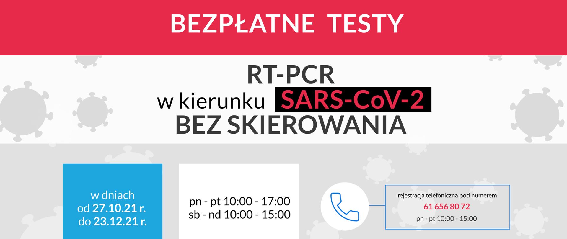 plakat bezpłatne wymazy RT-PCR w kierunku SARS-CoV-2 bez skierowania w dniach 27.10-23.12.2011, od poniedziałku do piątku 10:00-17:00, soboty i niedziele 10:00-15:00, rejestracje pod numerem 616568072 w godzinach 10:00-15:00