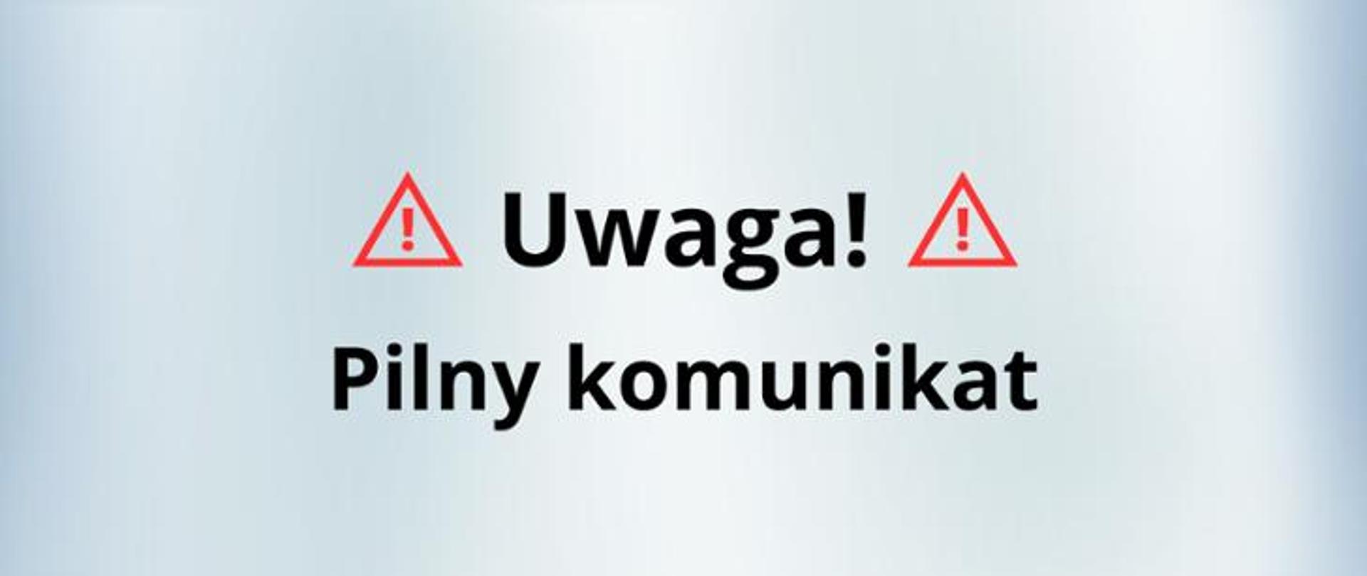 UWAGA_PILNY_KOMUNIKAT