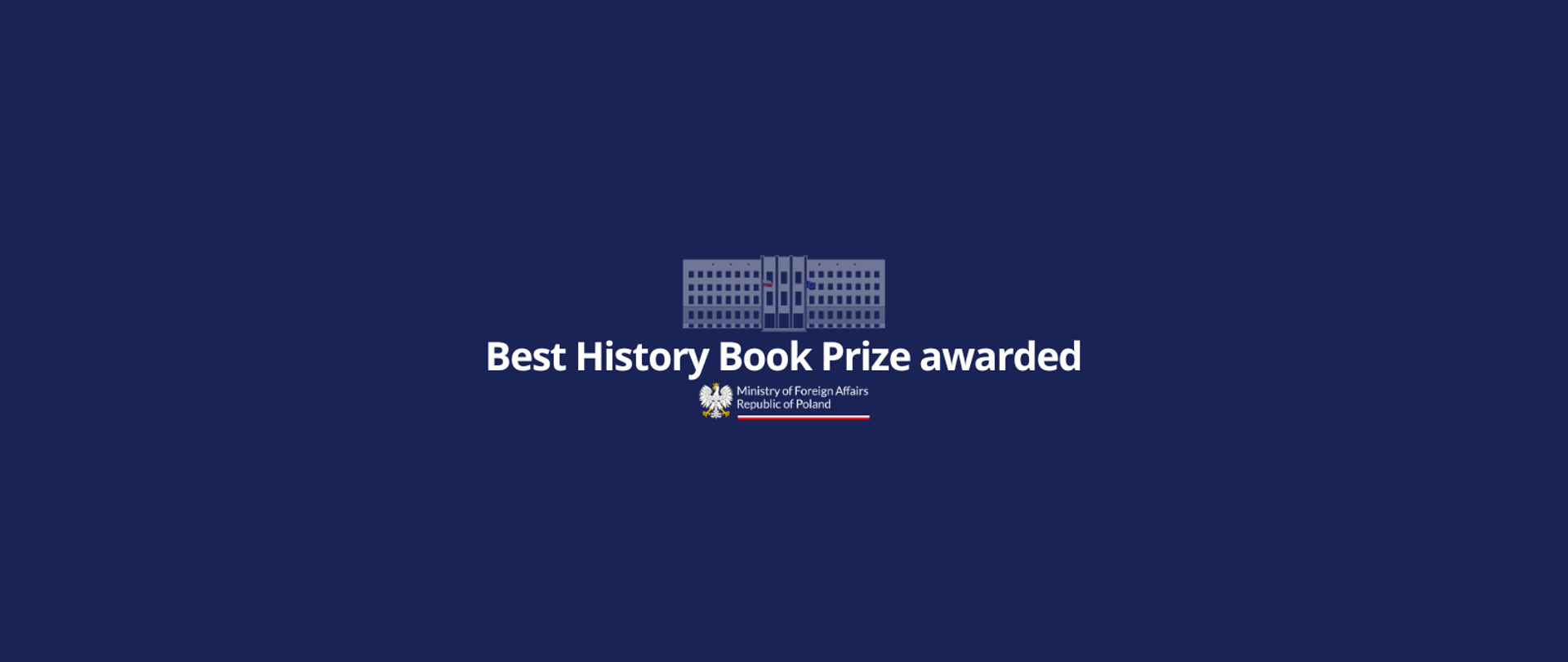 Wyniki konkursu MSZ na Najlepszą Książkę Historyczną