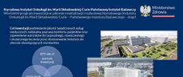 Narodowy Instytut Onkologii im. Marii Skłodowskiej-Curie Państwowy Instytut Badawczy Wieloletni program inwestycji w zakresie rewitalizacji i rozbudowy Narodowego Instytutu Onkologii im. Marii Skłodowskiej-Curie – Państwowego Instytutu Badawczego – etap I
