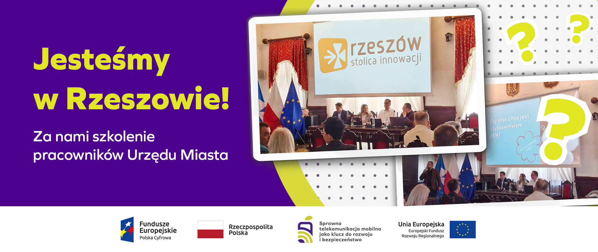 Baner przedstawia zdjęcia ze szkolenia pracowników Urzędu Miasta Rzeszowa, na którym widoczni się prelegenci z Instytutu Łączności oraz Ministerstwa Cyfryzacji oraz napis Jesteśmy w Rzeszowie! Za nami szkolenie pracowników Urzędu Miasta.