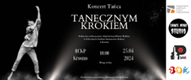Plakat informujący o koncercie tańca Tanecznym krokiem. Na ciemnym tle informacje: Praktyczna realizacja pracy dyplomowej Miłosza Węklara. Po lewej stronie mężczyzna w tanecznej pozie z podniesionymi rękami. Po prawej stronie loga Studium i współorganizatorów.
