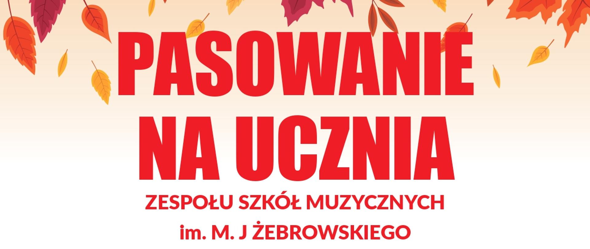 Białe tło, na górze grafika pomarańczowych liści, na dole grafika nut i logo szkoły, tekst dotyczący pasowania na ucznia ZSM 21.10.2025 